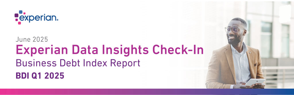 Experian Data Insights Check-In – Q1 2025 BDI Key Insights